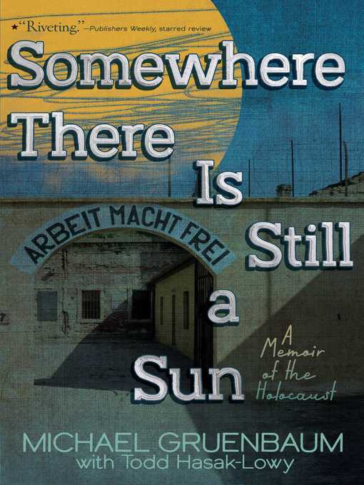 Title details for Somewhere There Is Still a Sun by Michael Gruenbaum - Available